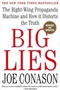 Big Lies : The Right-Wing Propaganda Machine and How It Distorts the Truth