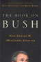 The Book on Bush: How George W. (Mis)leads America