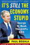 It's Still the Economy, Stupid: George W. Bush, the GOP's CEO